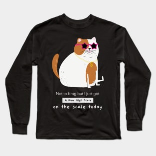 Cat, New High Score, on the scale! Long Sleeve T-Shirt